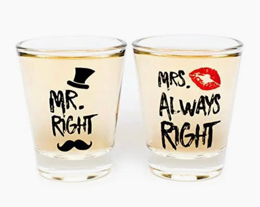 Mr Right & Mrs Always Right shot glass set